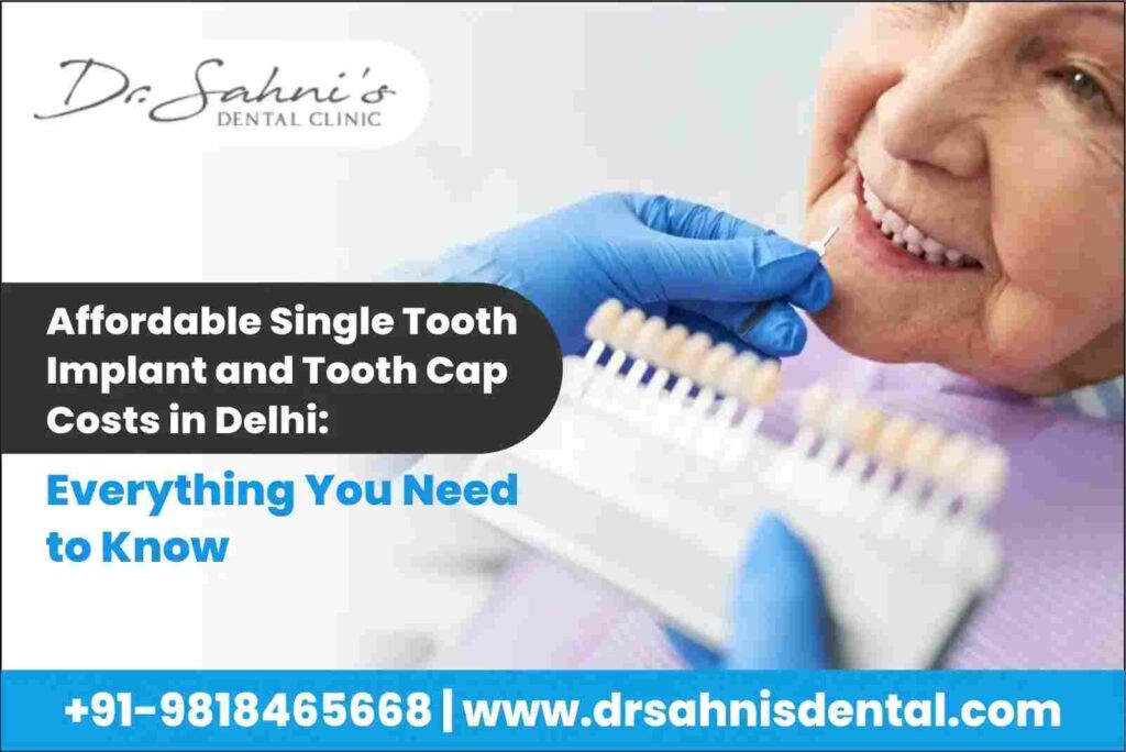 single-tooth-implant-and-tooth-cap-costs-in-delhi